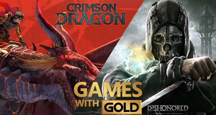 Crimson Dragon y Dishonored gratis para los miembros de Xbox Gold en Agosto
