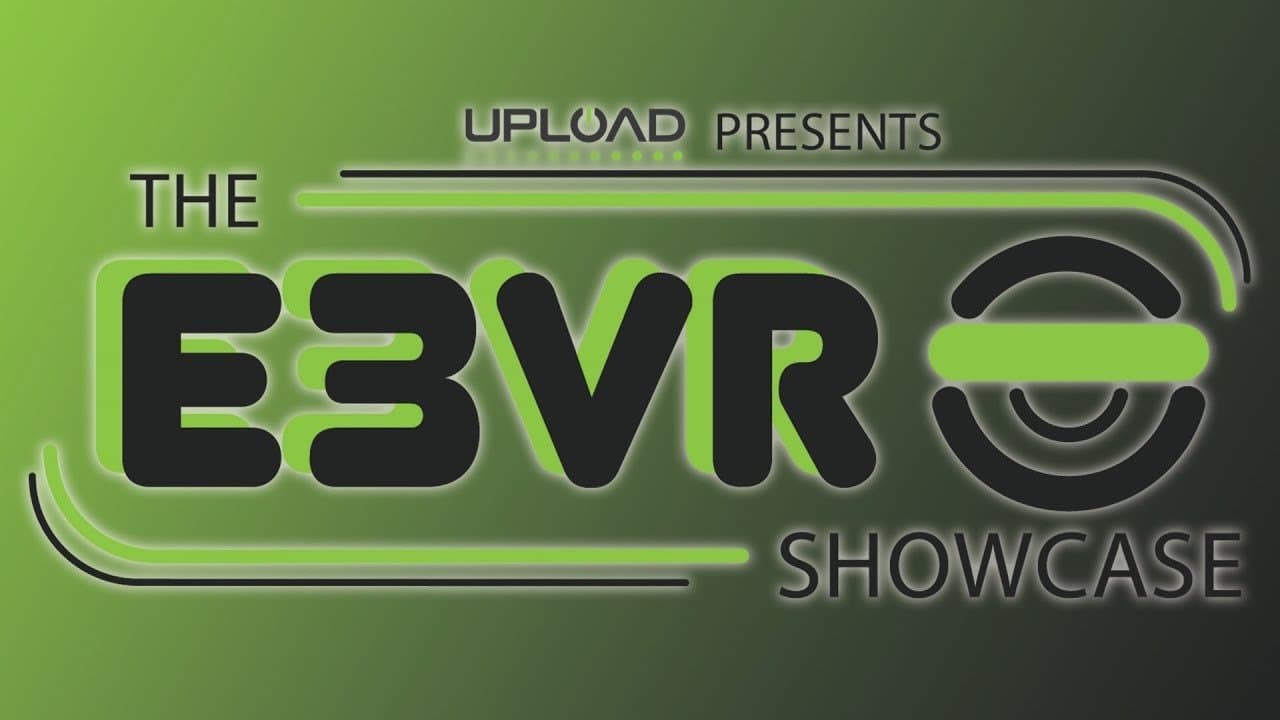 #E32019 – Mira el UploadVR Showcase aquí